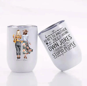 Here's To Another Year - Best Friend Wine Tumbler