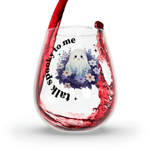 Talk Spooky To Me 11.75 Stemless Wine Glass
