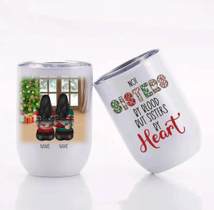 Customized Not Sisters By Blood Bit Sisters By Choice Christmas Tumblers - Best Friend Tumblers