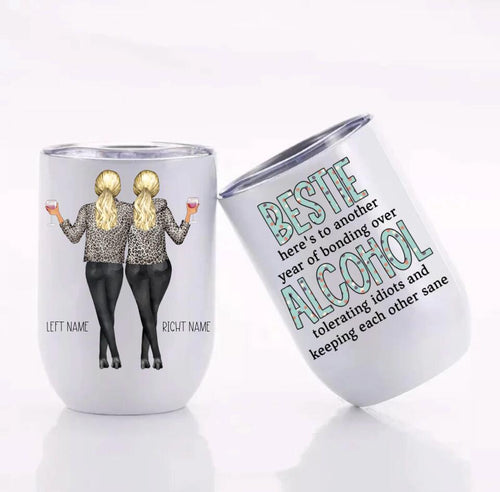 Customized Here's To Another Year Of Bonding Over Alcohol, tolerating idiots, and keeping each other sane wine tumbler