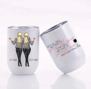 Customized Not All Girls Are Made Of Sugar And Spice, Some Girls Are Made Out of Sarcasm, Wine and Everything Fine