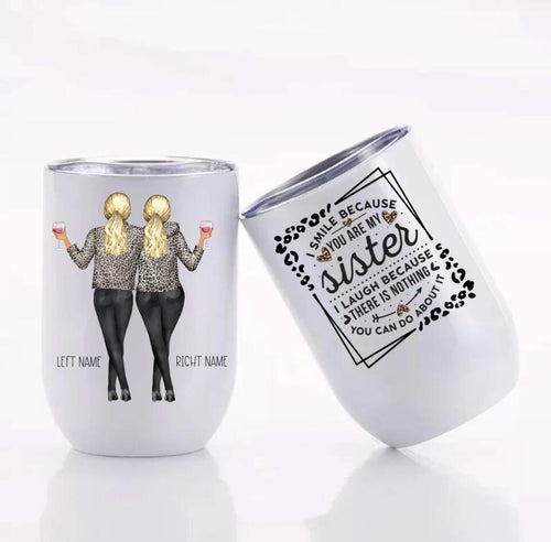 Customized Sister 12 oz Wine Tumblers Multiple Quotes