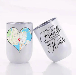 Customized Map Tumbler - True Friends Are Never Apart Maybe in Distance But Not in Heart