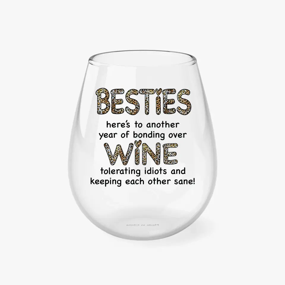 Besties Here's To Another Year Of Bonding Over Wine 11.75 Oz Stemless Wine Glass